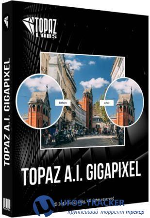 Скачать Topaz Gigapixel AI 5.4.5 (2021) ПК / РеПак & Портативный by Tr